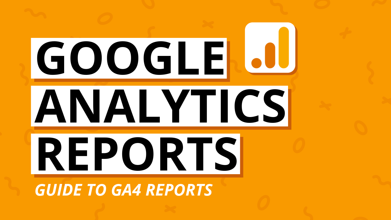Guide to Google Analytics Reports