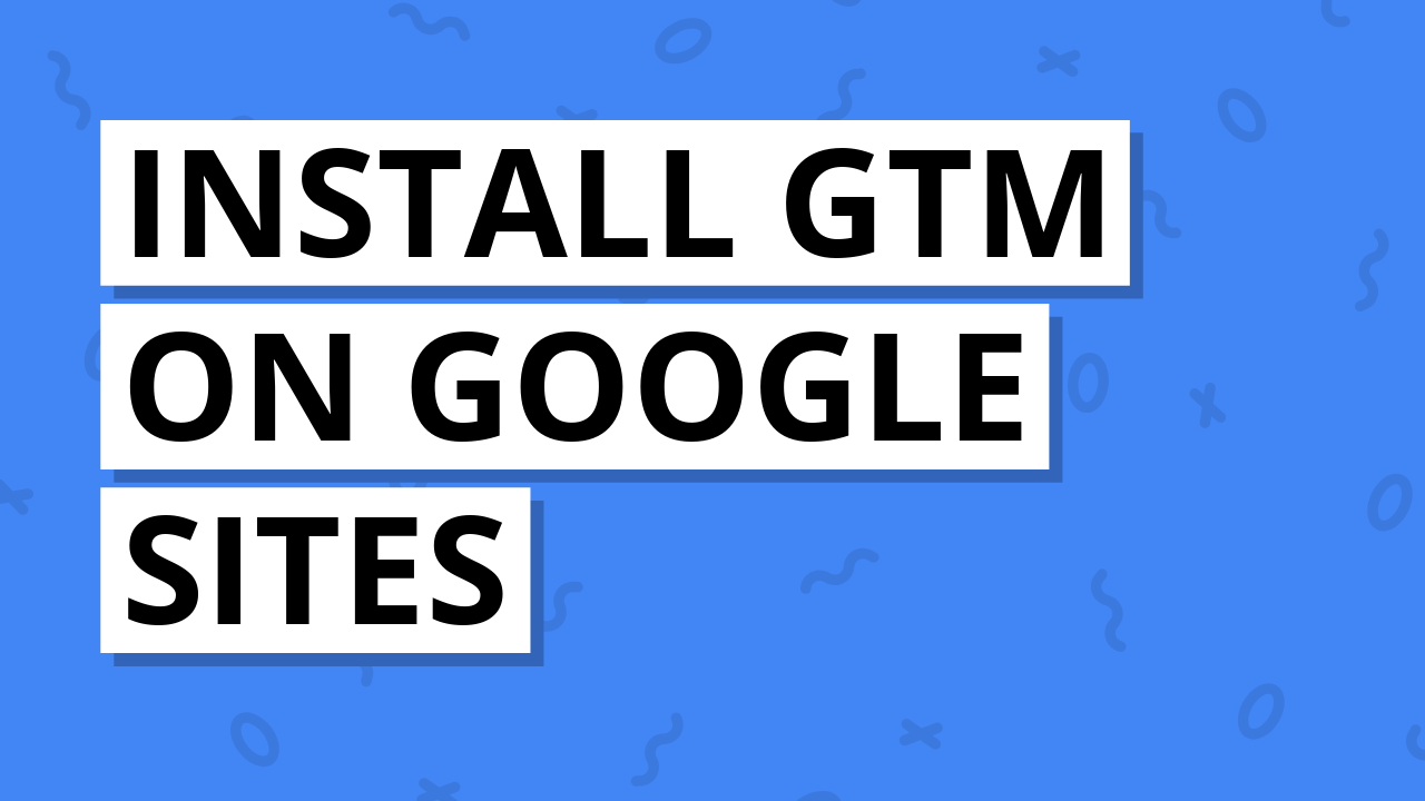 Install GTM on Google Sites