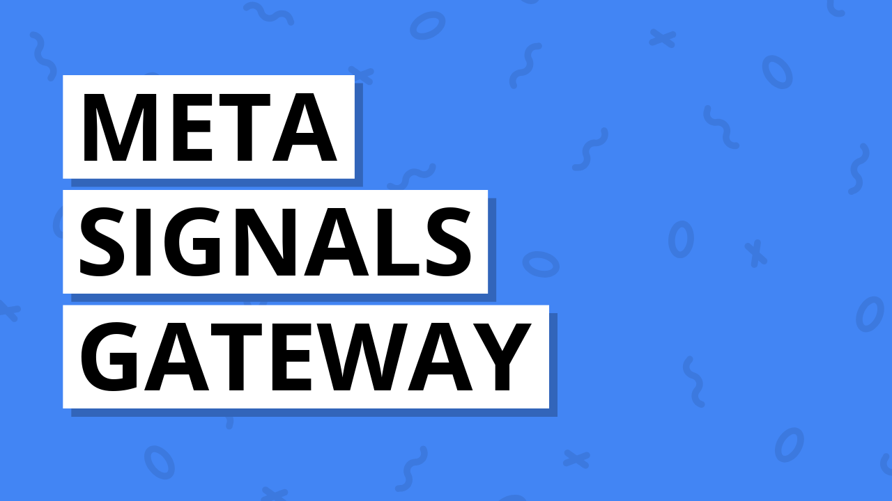 Meta Signals Gateway