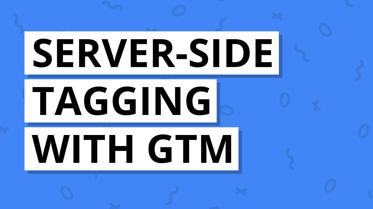 Server-side tagging with GTM